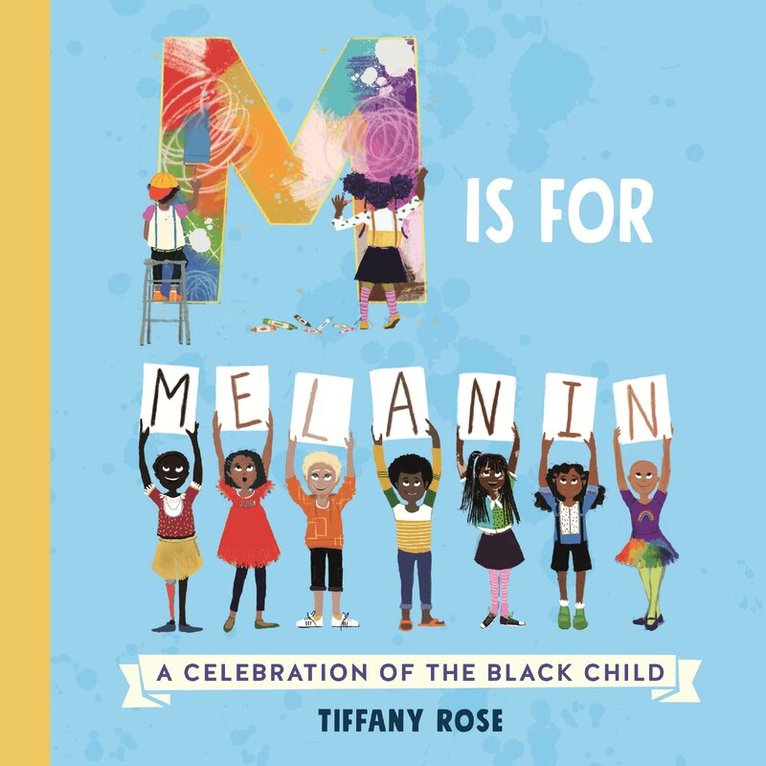 Tiffany Rose - M is for Melanin, E-bok