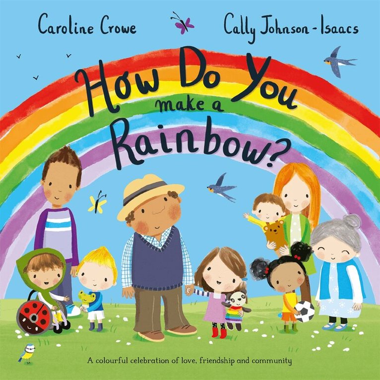Caroline Crowe - How Do You Make a Rainbow?, E-bok