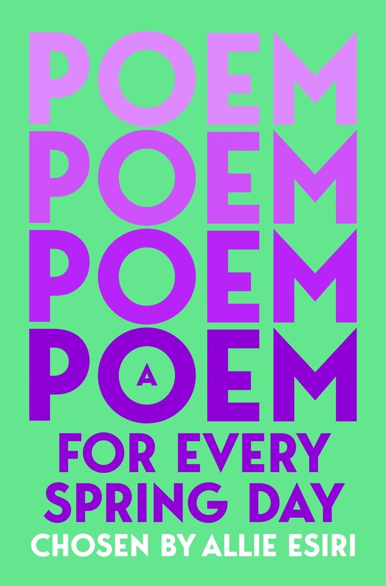 Allie Esiri, Allie Esiri - Poem for Every Spring Day, E-bok