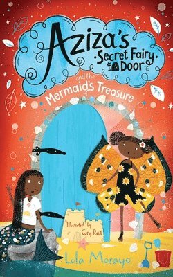 Aziza's Secret Fairy Door and the Mermaid's Treasure av Lola Morayo