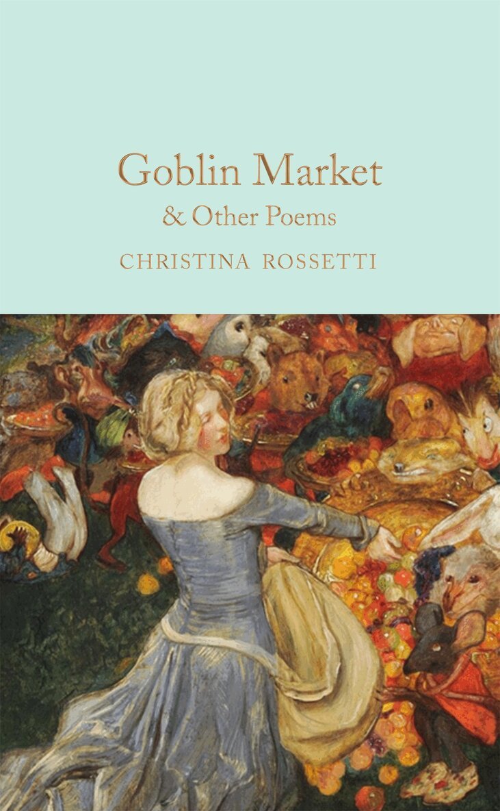 Christina Rossetti - Goblin Market & Other Poems, E-bok
