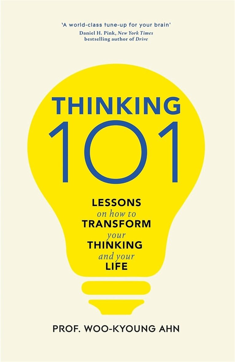 Woo-kyoung Ahn - Thinking 101, Inbunden