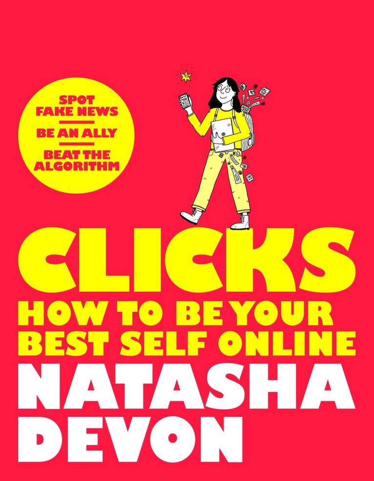Natasha Devon - Clicks - How to Be Your Best Self Online, E-bok