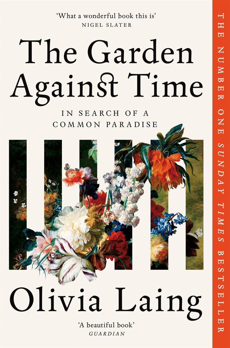 Olivia Laing - Garden Against Time, E-bok