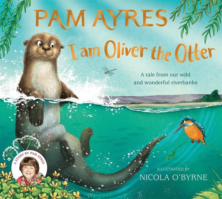 Pam Ayres - I am Oliver the Otter, E-bok