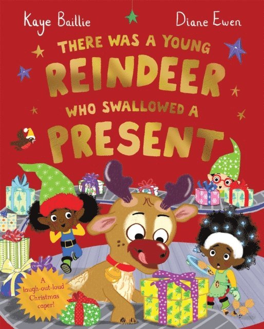 Kaye Baillie - There Was a Young Reindeer Who Swallowed a Present, E-bok