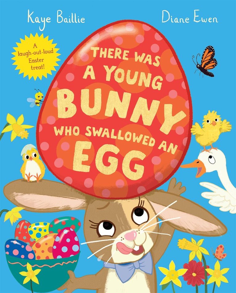 Kaye Baillie - There Was a Young Bunny Who Swallowed an Egg, E-bok