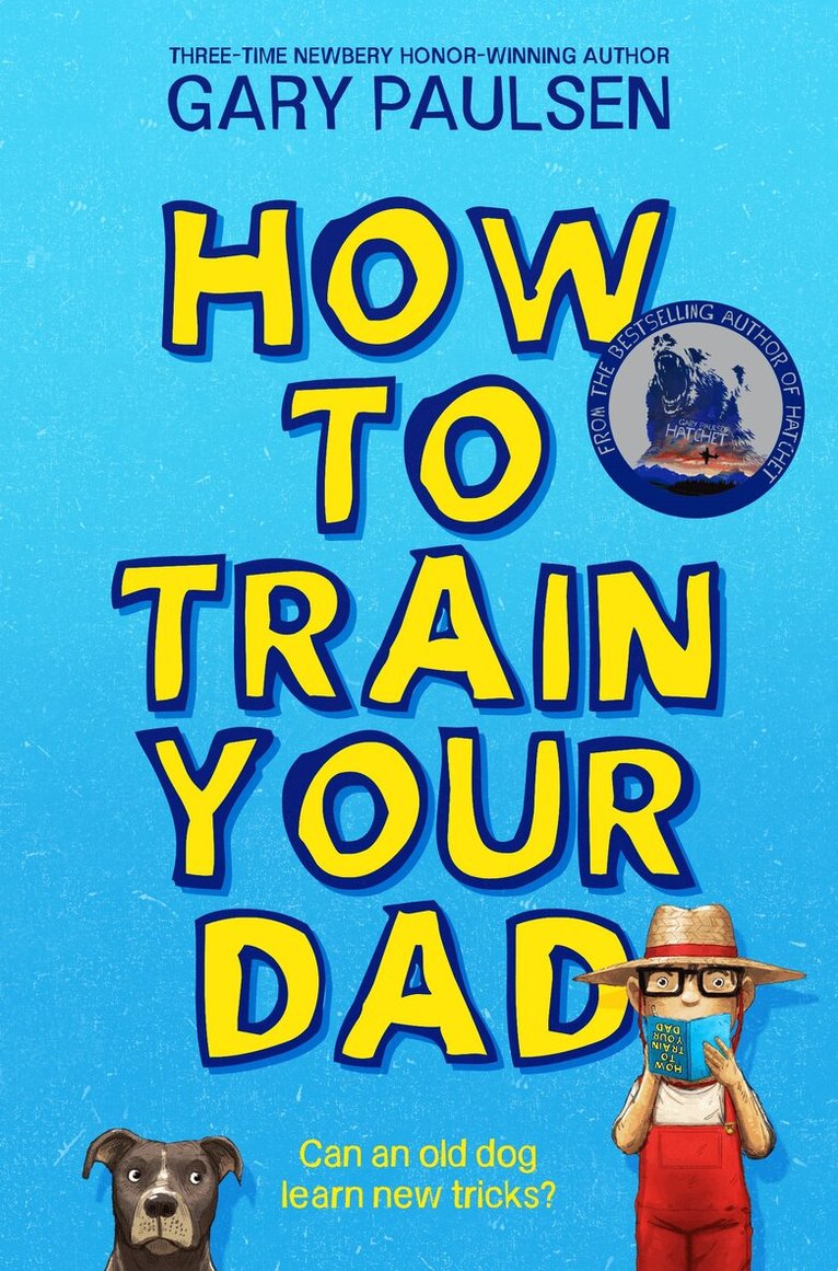 Gary Paulsen - How to Train Your Dad, Häftad