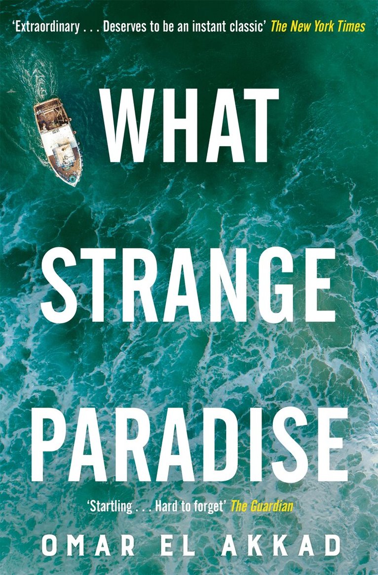 Omar El Akkad - What Strange Paradise, E-bok