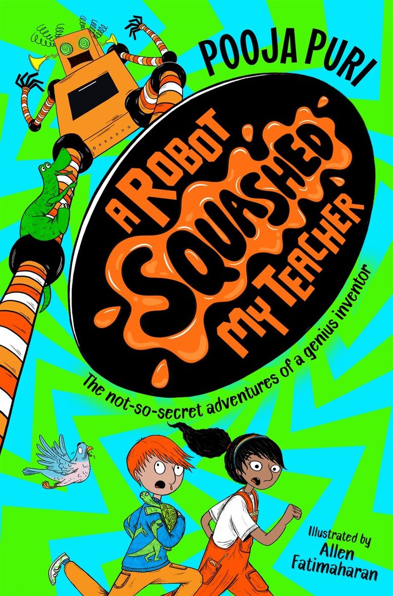 Pooja Puri - Robot Squashed My Teacher, E-bok