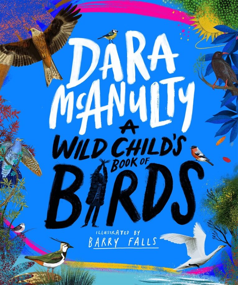 Dara McAnulty - Wild Child's Book of Birds, E-bok