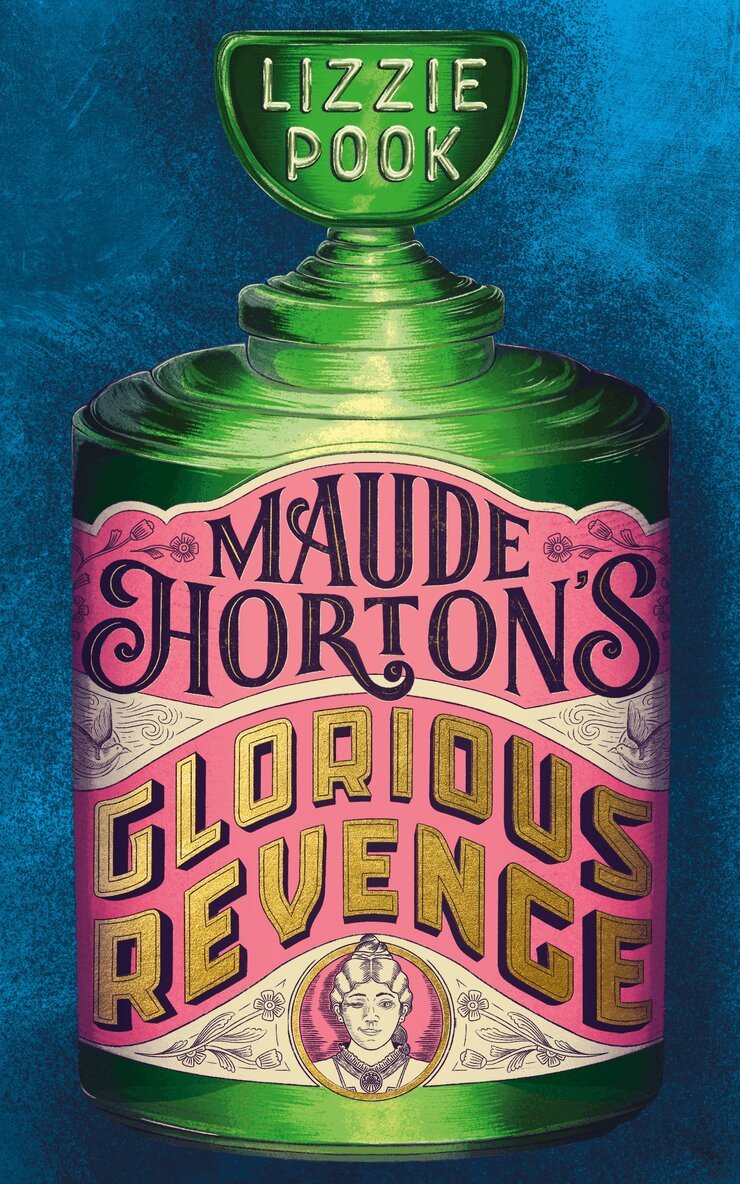 Lizzie Pook - Maude Horton's Glorious Revenge, Häftad