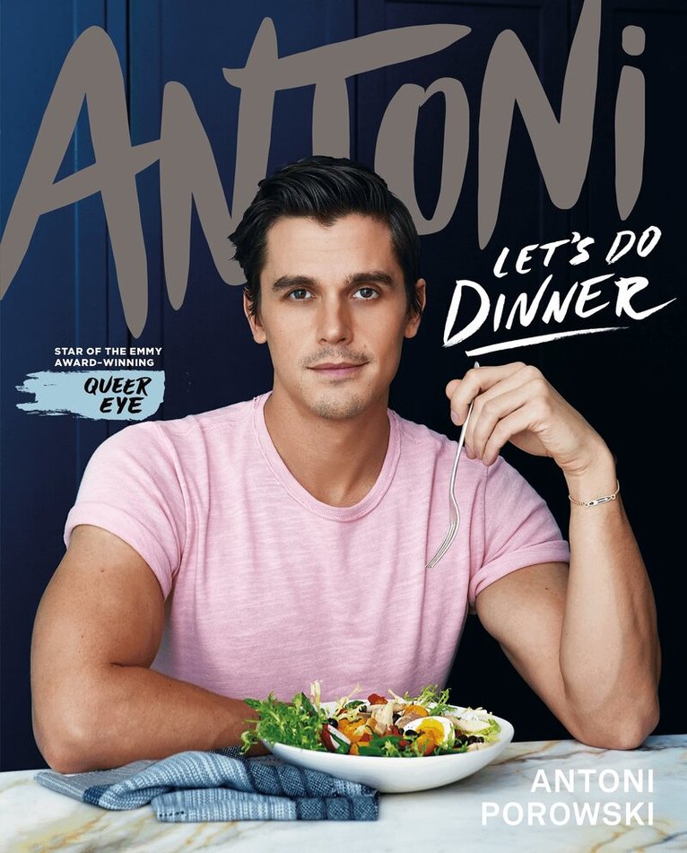 Antoni Porowski - Let's Do Dinner, E-bok