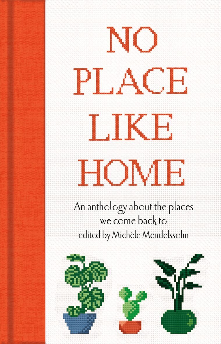 Michèle Mendelssohn - No Place Like Home, E-bok