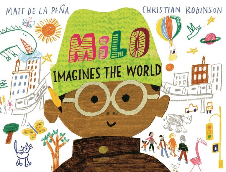 Matt de la Pena - Milo Imagines The World, E-bok