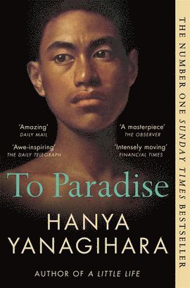 To Paradise av Hanya Yanagihara