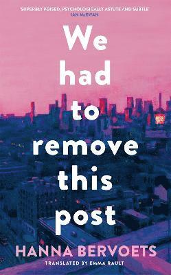 Hanna Bervoets - We Had To Remove This Post, Inbunden