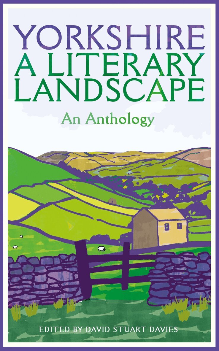 David Stuart Davies - Yorkshire: A Literary Landscape, E-bok