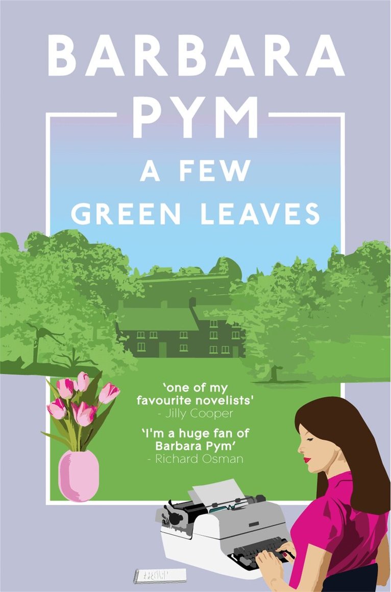 Barbara Pym - Few Green Leaves, E-bok