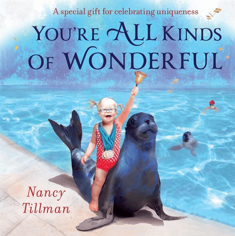 Nancy Tillman - You're All Kinds of Wonderful, E-bok