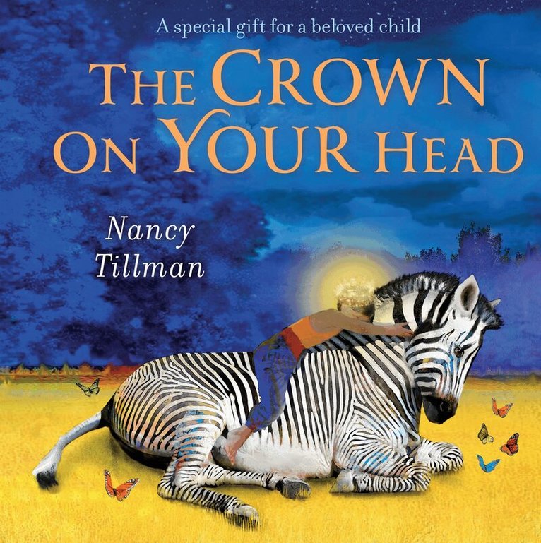 Nancy Tillman - Crown on Your Head, E-bok
