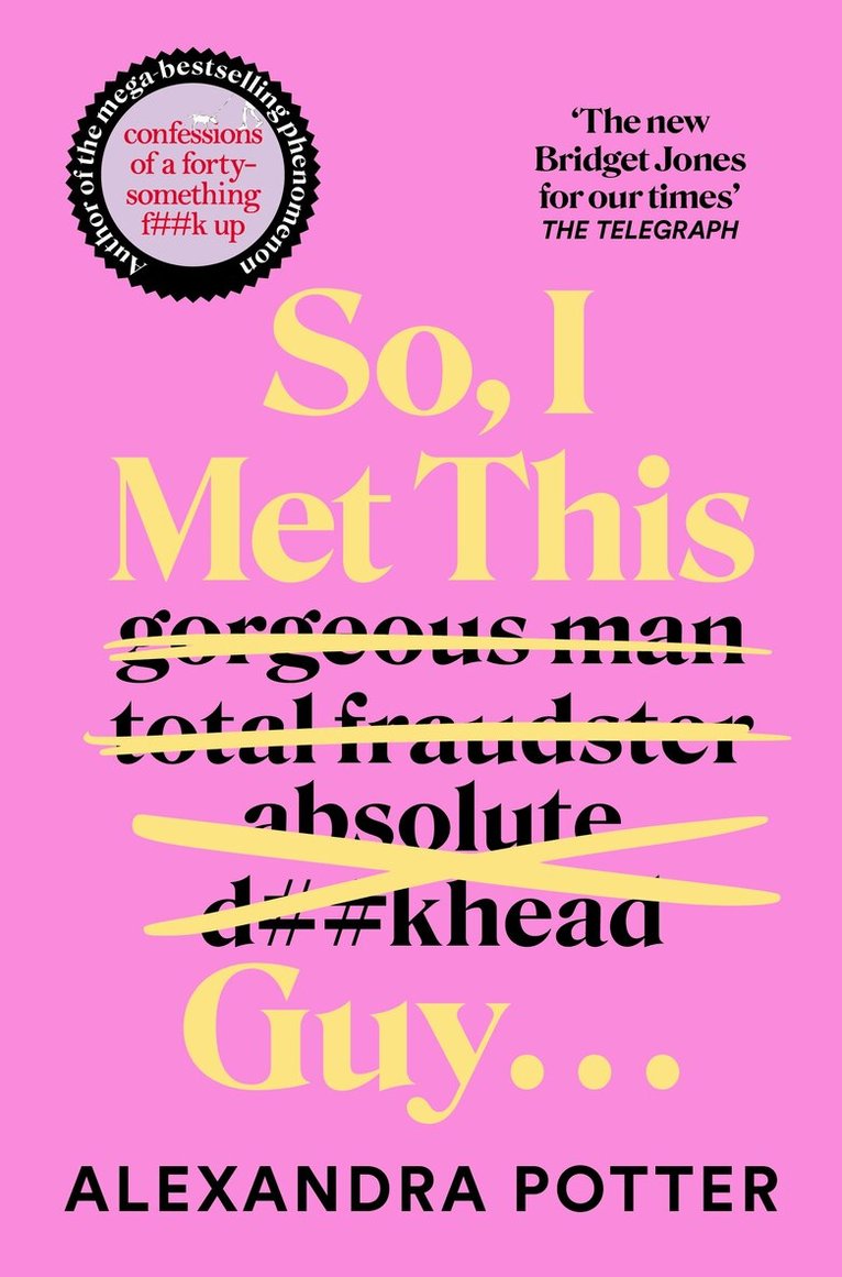 Alexandra Potter - So, I Met This Guy . . ., E-bok
