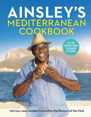 Ainsley Harriott - Ainsley’s Mediterranean Cookbook, Inbunden