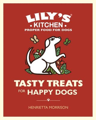 Henrietta Morrison - Tasty Treats for Happy Dogs, Inbunden. Tillgänglighet: Lägg i varukorg