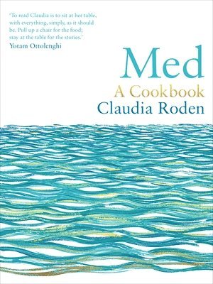 Claudia Roden - Med, Inbunden