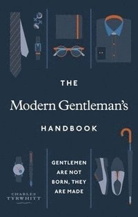 Modern Gentleman's Handbook av Charles Tyrwhitt