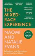 The Mixed-Race Experience : Reflections and Revelations on Multicultural Identity