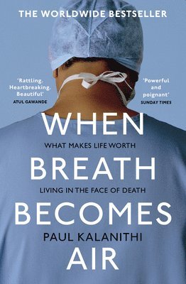 Paul Kalanithi - When Breath Becomes Air, Häftad