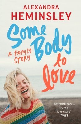 Alexandra Heminsley - Some Body to Love, Häftad. Tillgänglighet: Lägg i varukorg