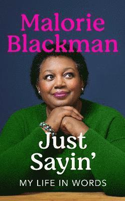 Malorie Blackman - Just Sayin', Inbunden