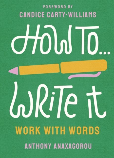 Anthony Anaxagorou - How To Write It, E-bok
