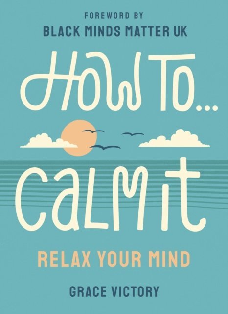 Grace Victory - How To Calm It, E-bok