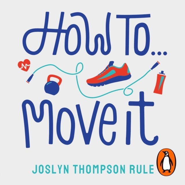 Joslyn Thompson Rule - How To Move It, Ljudbok
