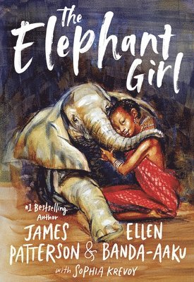James Patterson, Ellen Mulenga Banda-Aaku, Sophia Krevoy - Elephant Girl, Häftad