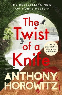 Anthony Horowitz - The Twist of a Knife : A gripping locked-room mystery from the bestselling crime writer, Inbunden