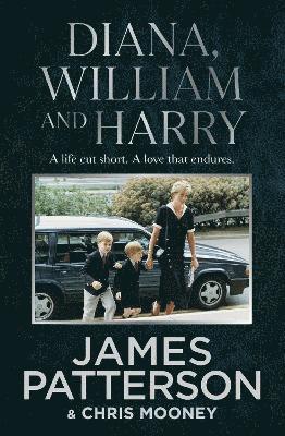 James Patterson - Diana, William and Harry, Inbunden