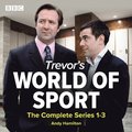 Trevor's World of Sport: The Complete Series 1-3