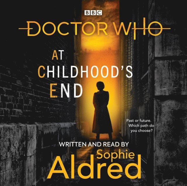 Sophie Aldred - Doctor Who: At Childhood's End, Ljudbok