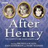 After Henry: The Complete BBC Radio Series 1-4