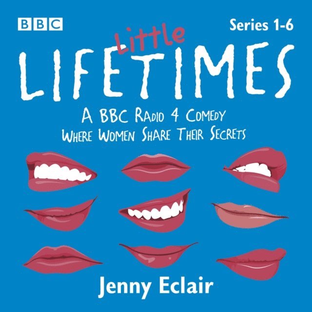 Jenny Eclair - Little Lifetimes: Series 1-6, Ljudbok