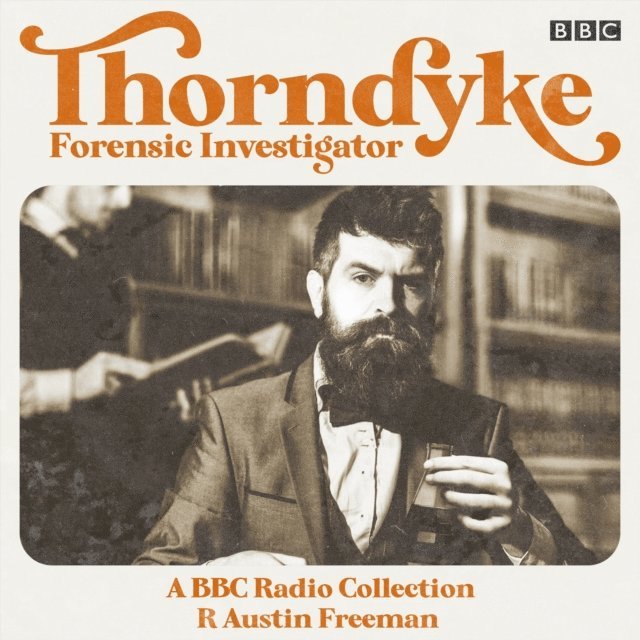 R Austin Freeman - Thorndyke: Forensic Investigator, Ljudbok