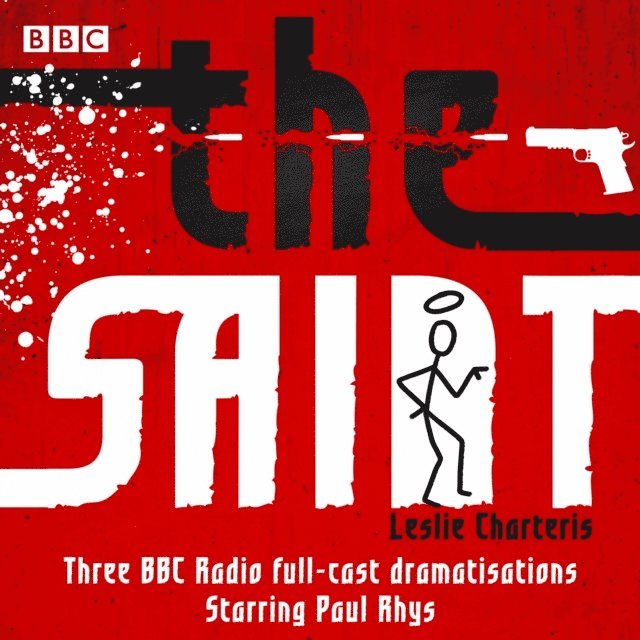 Leslie Charteris - Saint: Three BBC Radio full-cast dramatisations, Ljudbok
