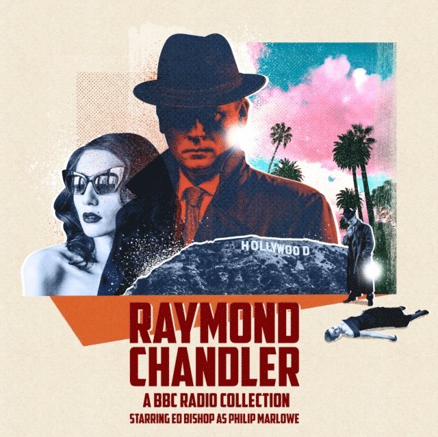 Raymond Chandler - Raymond Chandler: A BBC Radio Collection, Ljudbok