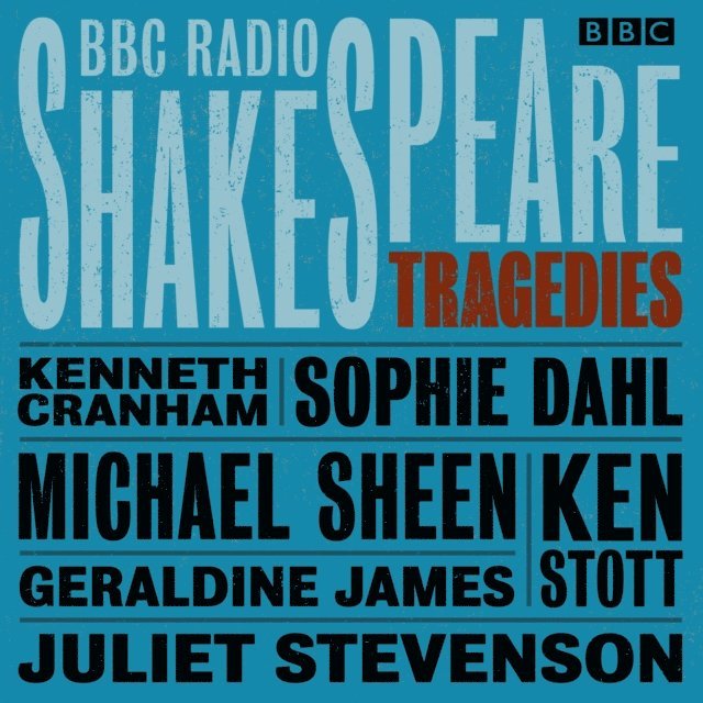 William Shakespeare - BBC Radio Shakespeare: A Collection of Six Tragedies, Ljudbok