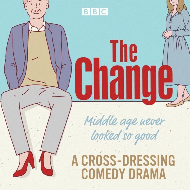 Gavin Petrie, Jan Etherington - Change: A BBC Radio Sitcom: The Complete Series 1-3, Ljudbok