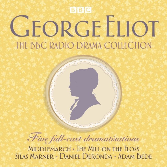 George Eliot - George Eliot BBC Radio Drama Collection, Ljudbok